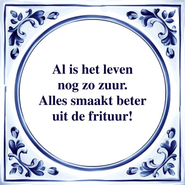 Alles Smaakt Beter uit de Frituur | Tegeltje