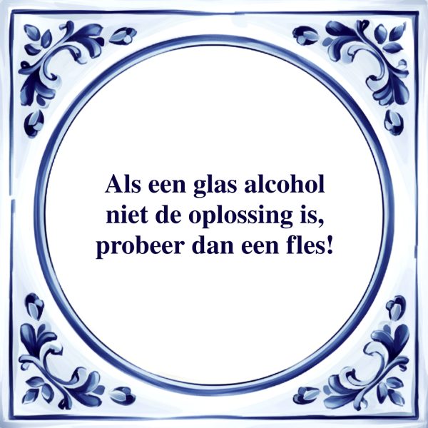 Probeer dan een Fles | Tegeltje