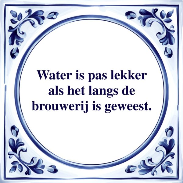 Water is Pas Lekker | Tegeltje