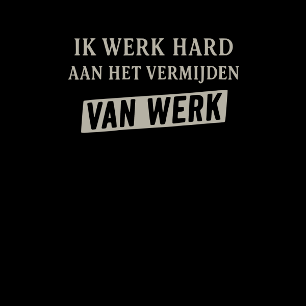 Werk Vermijden | Shirt - Afbeelding 2